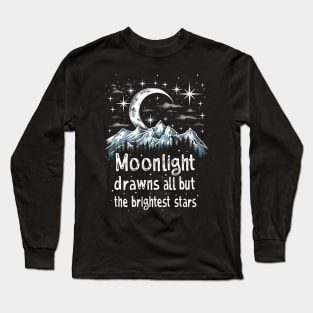 Moonlight Drawns All But the Brightest Stars - Fantasy Long Sleeve T-Shirt